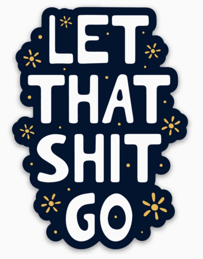 Let That Go Sticker