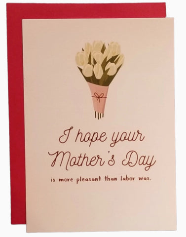 More Pleasant Than Labor Card