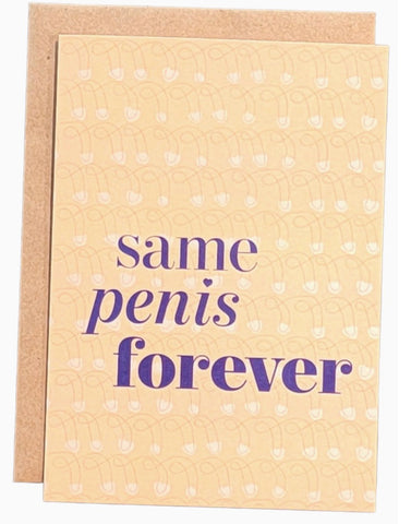 Same Penis Forever Card