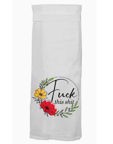 Fuck This Shit Kitchen Towel