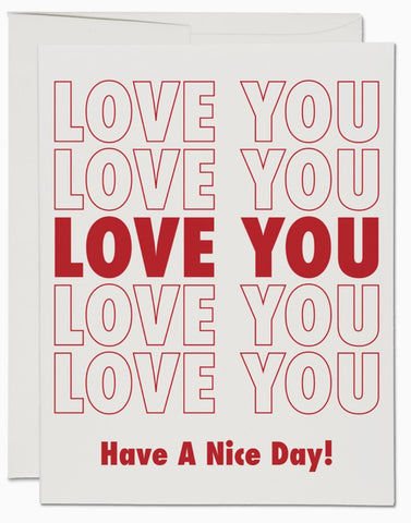 Love You Nice Day Card
