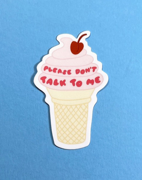 Don't Talk To Me Sticker