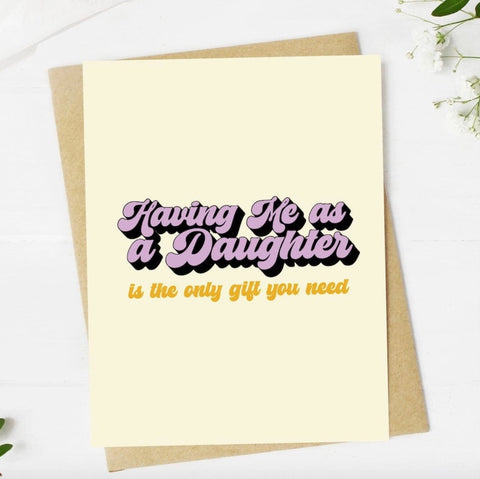 Me As A Daughter Card