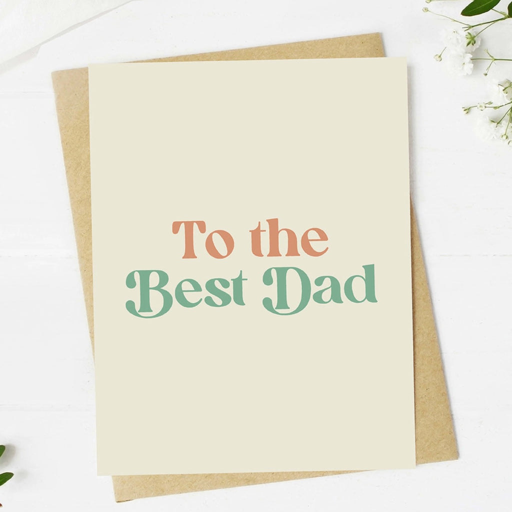 To The Best Dad Card
