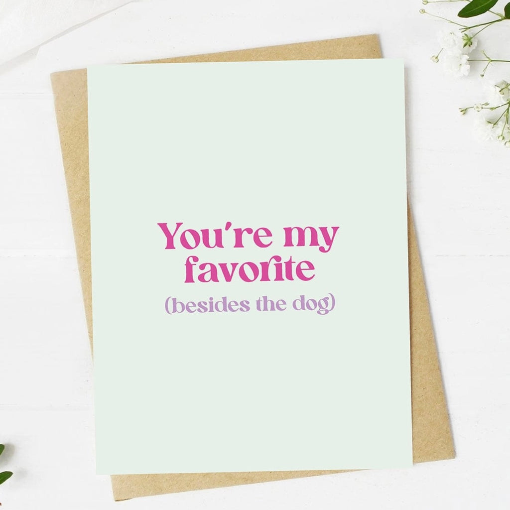 Favorite Besides Dog Card