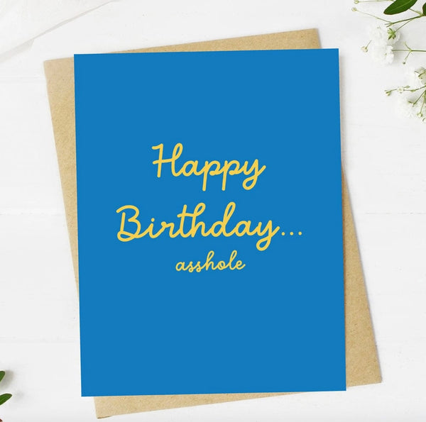 Asshole Birthday Card