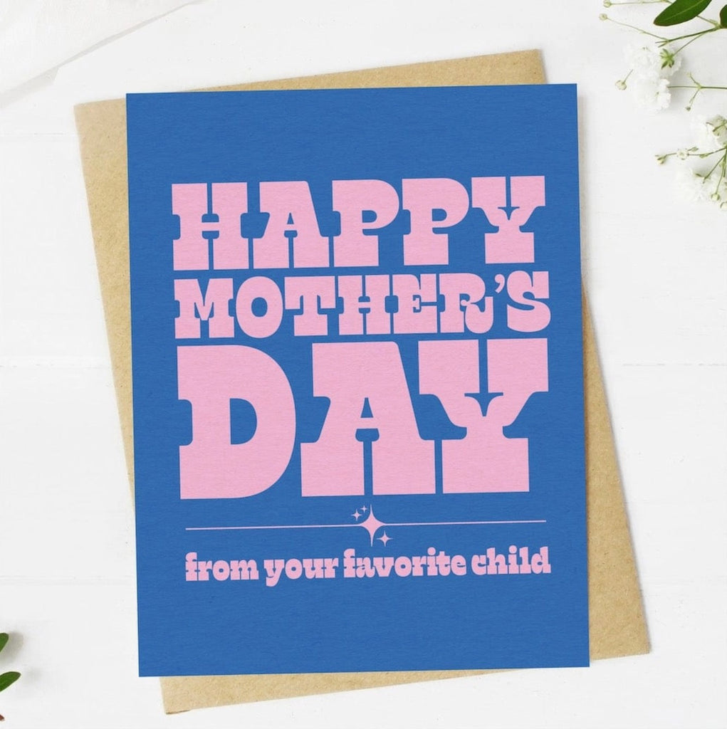 Mothers Day Favorite Child Card
