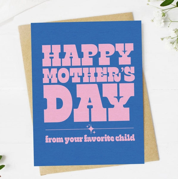 Mothers Day Favorite Child Card
