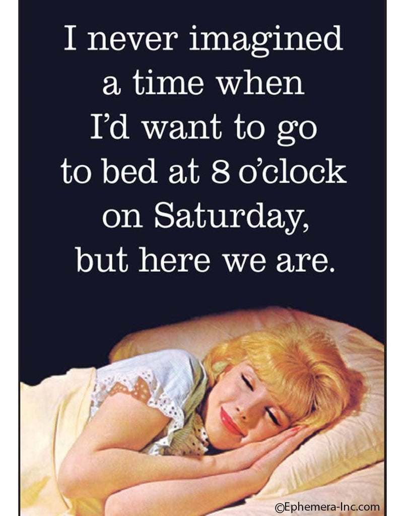 Go To Bed On Saturday Magnet