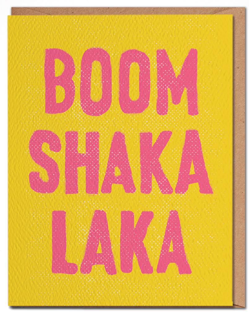 Boom Shaka Laka Card