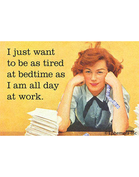 Tired At Bedtime Magnet